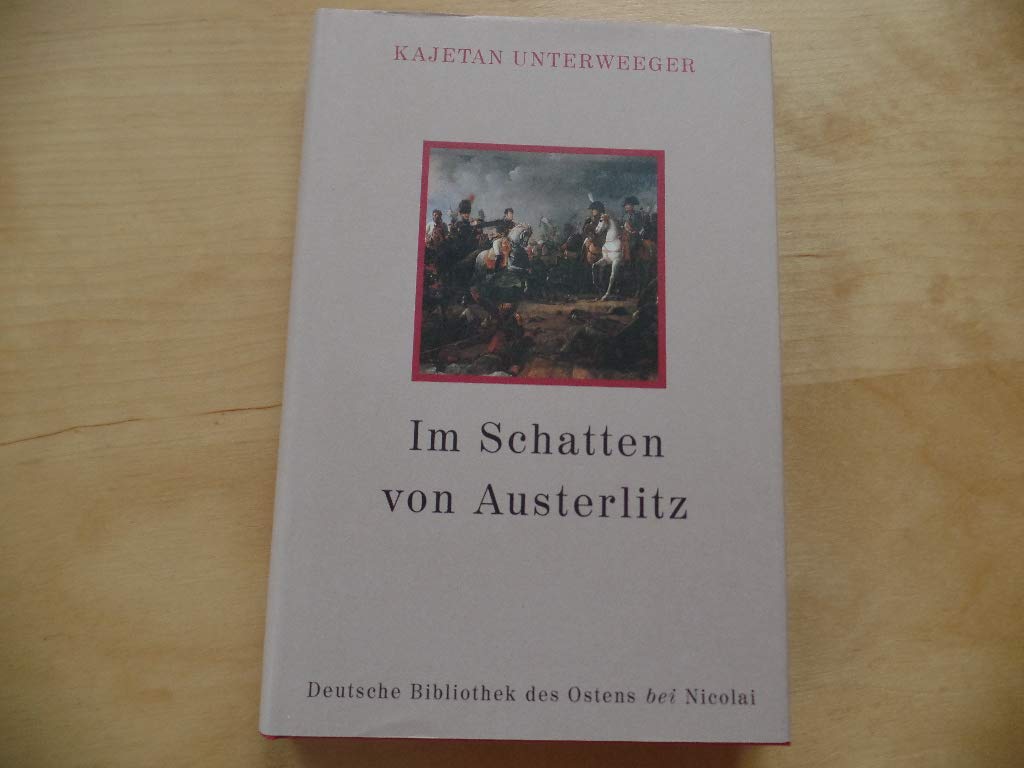 Product Image: Im Schatten von Austerlitz (Deutsche Bibliothek des Ostens)