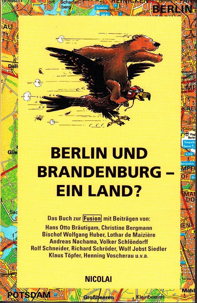Berlin und Brandenburg - ein Land? Das Buch zur Fusion Business, Finance & Career