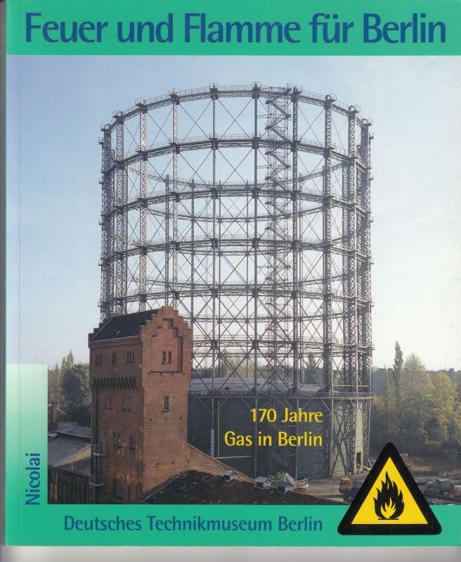 Feuer und Flamme für Berlin - 170 Jahre Gas in Berlin Books