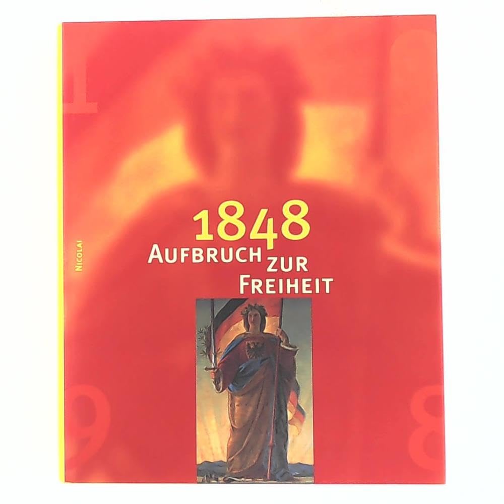 1848, Aufbruch zur Freiheit. Social Sciences