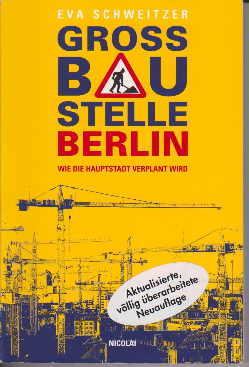 Großbaustelle Berlin. Wie die Hauptstadt verplant wird Natural Sciences