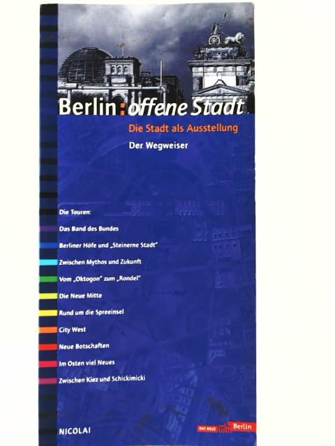 Berlin: Offene Stadt - Die Stadt als Ausstellung. Der Wegweiser Film, Art & Culture