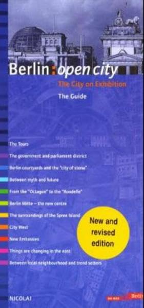 Berlin: Offene Stadt - Die Stadt als Ausstellung / Berlin: open city. The city on Exhibition: The Guide Books