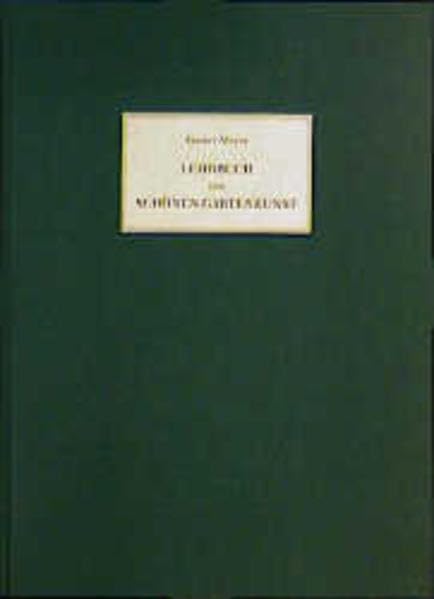 Lehrbuch der schönen Gartenkunst: Mit besonderer Rücksicht auf der praktischen Ausführung von Gärten, Parkanlagen usw. Architecture