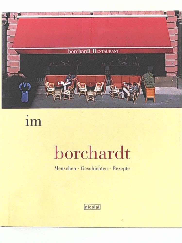 Im Borchardt: Menschen. Geschichten. Rezepte Leisure, Home & Garden