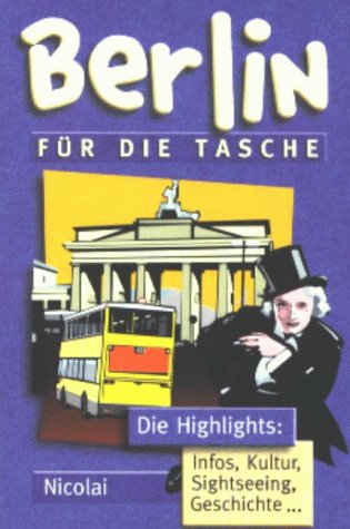 Berlin für die Tasche: Die Highlights Travel
