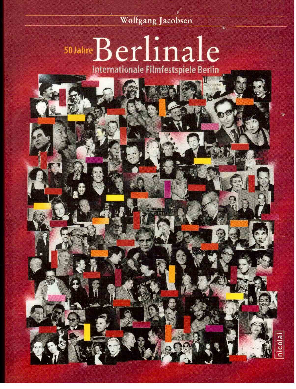 50 Jahre Berlinale: Internationale Filmfestspiele 1951-2000 Film, Art & Culture