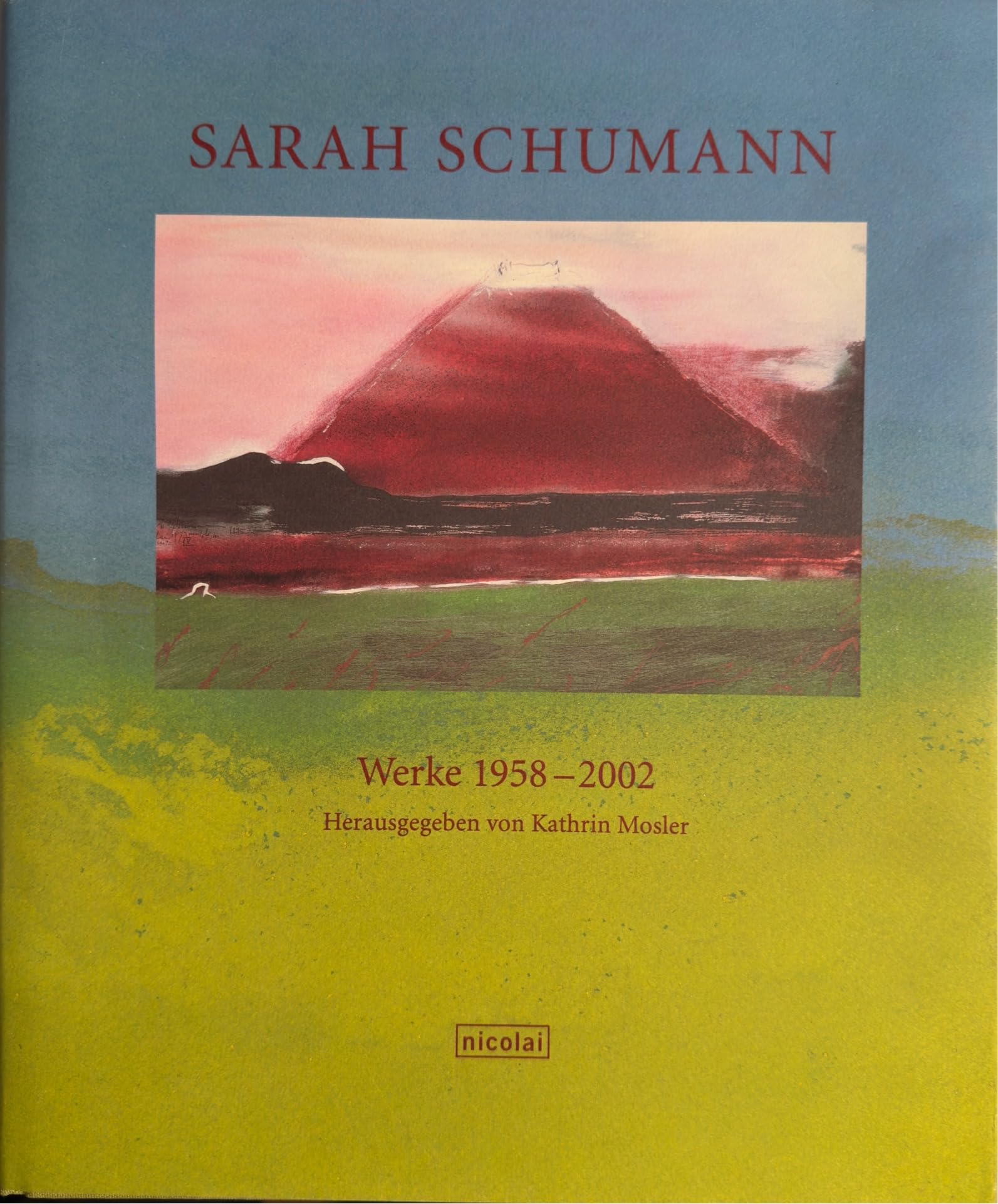 Sarah Schumann. Werke 1958-2002: Werke 1958-2002. Mit Texten v. Silvia Bovenschen, Alexander G. Düttmann, Peter Gorsen u. a. Film, Art & Culture