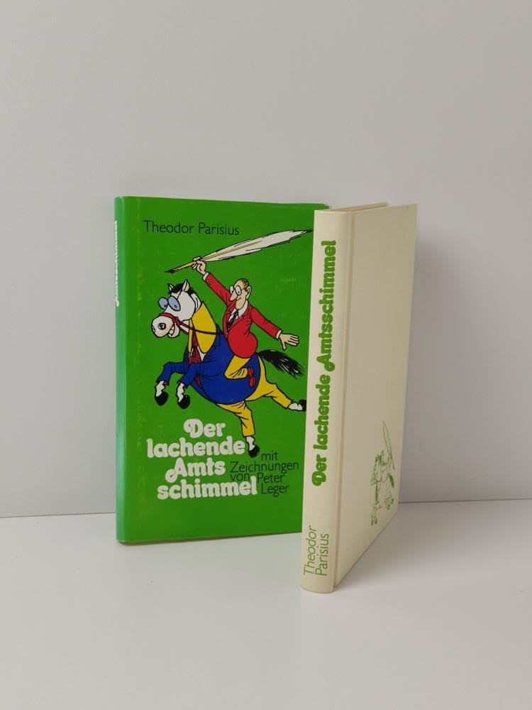 Der lachende Amtsschimmel: Fröhliche Anekdoten und Erlebnisse eines alten Verwaltungsbeamten Books