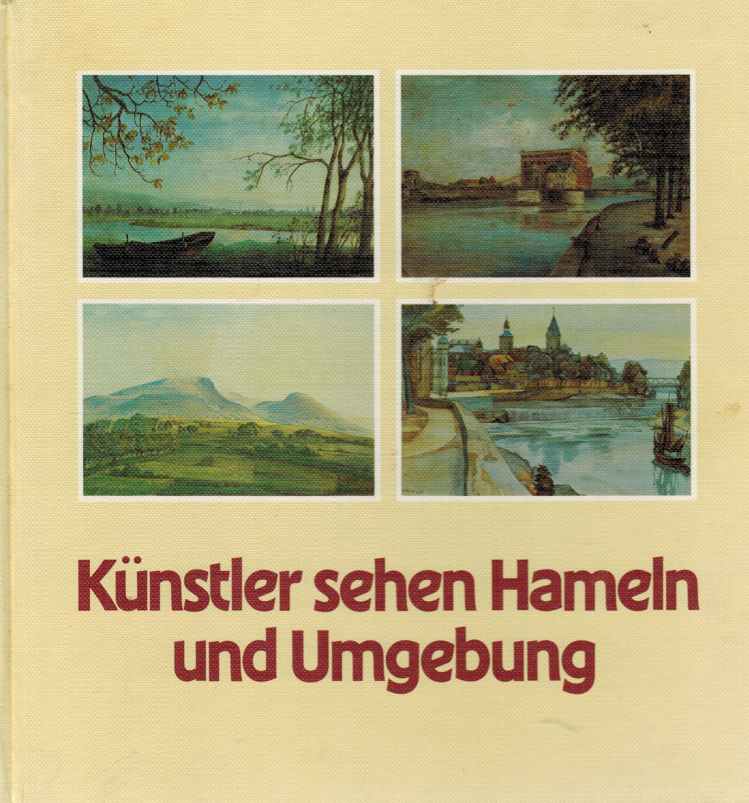 Künstler sehen Hameln und Umgebung: Bilder aus hundert Jahren Film, Art & Culture