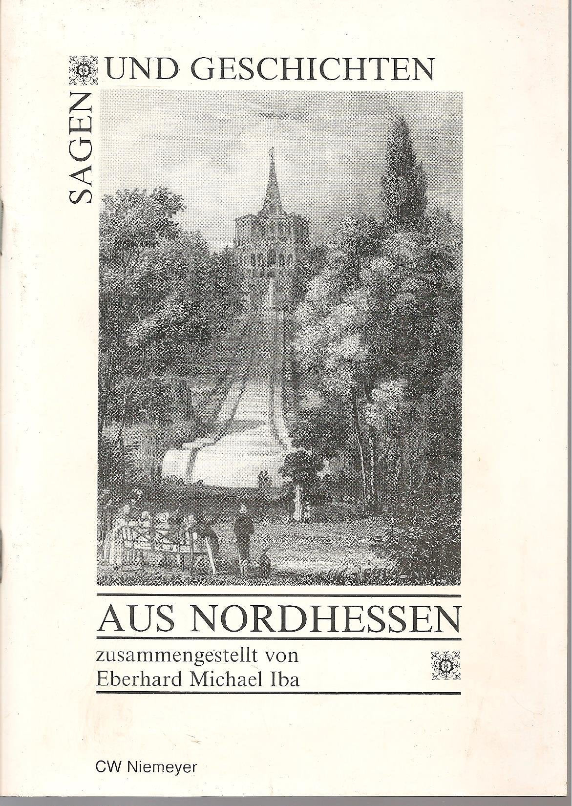 Sagen und Geschichten aus Nordhessen: Von Weser, Diemel und Fulda Business & Technology