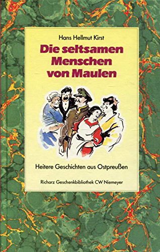 Die seltsamen Menschen von Maulen: Heitere Geschichten aus Ostpreussen (Richarz Geschenkbibliothek im Verlag C W Niemeyer. Grossdruckreihe / Bücher in grosser Schrift) Books