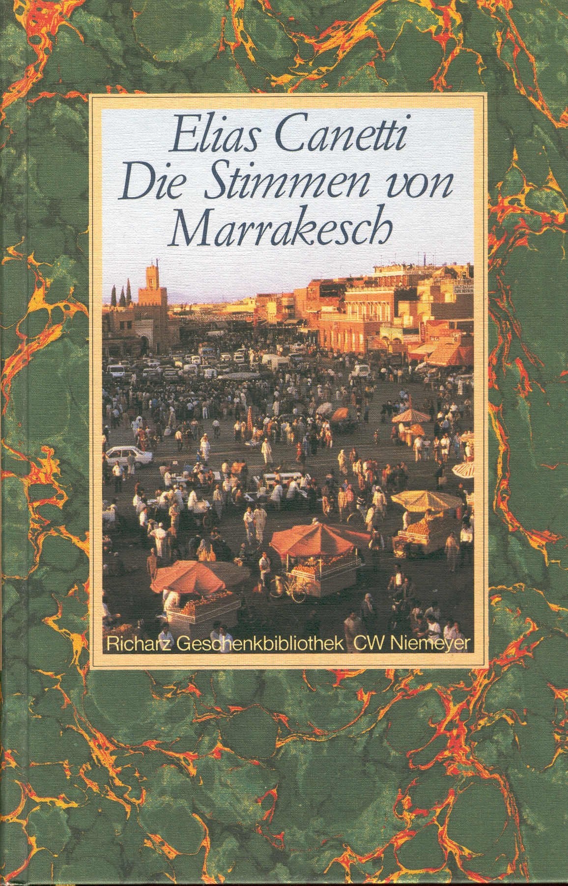 Die Stimmen von Marrakesch: Aufzeichnungen nach einer Reise (Richarz Geschenkbibliothek im Verlag C W Niemeyer. Grossdruckreihe / Bücher in grosser Schrift) Politics & Society Books
