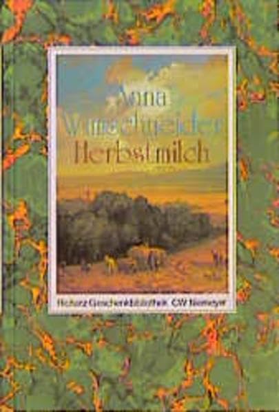 Herbstmilch: Lebenserinnerungen einer Bäuerin (Richarz Geschenkbibliothek im Verlag C W Niemeyer. Grossdruckreihe / Bücher in grosser Schrift) Memories