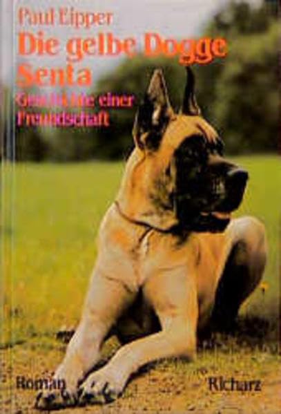 Die gelbe Dogge Senta (Edition Richarz im Verlag C W Niemeyer. Grossdruckreihe / Bücher in grosser Schrift) Natural Sciences
