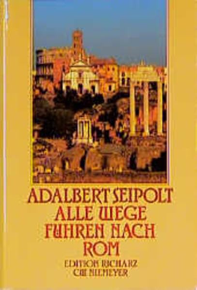 Alle Wege führen nach Rom: Die heitere Geschichte einer Pilgerfahrt (Edition Richarz im Verlag C W Niemeyer. Grossdruckreihe / Bücher in grosser Schrift) Religion & Esotericism