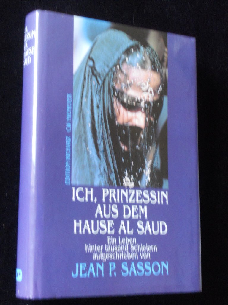 Ich, Prinzessin aus dem Hause Al Saud: Ein Leben hinter tausend Schleiern (Edition Richarz im Verlag C W Niemeyer. Grossdruckreihe / Bücher in grosser Schrift) Social Sciences