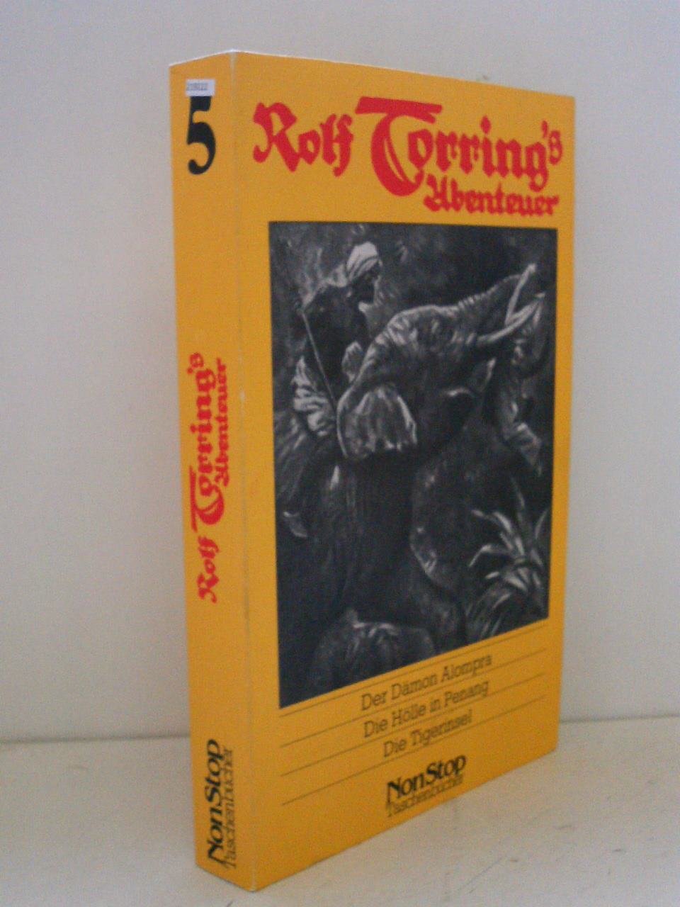 Rolf Torrings Abenteuer V. Der Dämon Alompra. Die Hölle in Penang. Die Tigeri... book