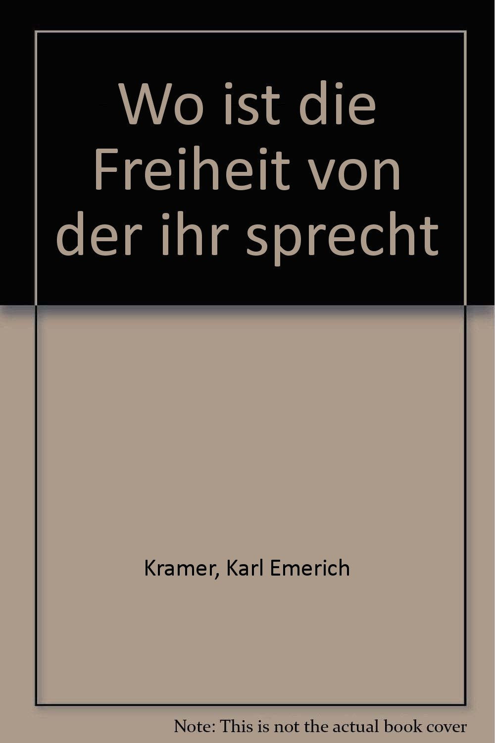 Wo ist die Freiheit von der ihr sprecht. Books