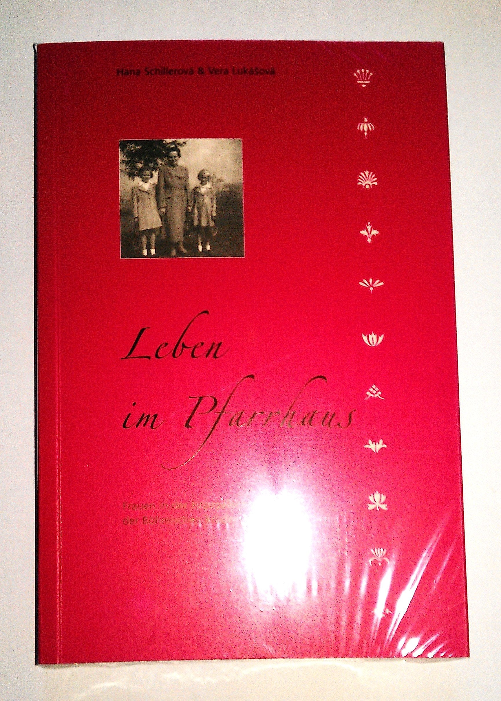 Leben im Pfarrhaus - Frauen in der Evangelischen Kirche der Böhmischen Brüder Religion & Esotericism