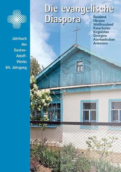 Die evangelische Diaspora. Jahrbuch des Gustav-Adolf-Werks e.V., Diasporawerk der Evangelischen Kirche in Deutschland: Die evangelische Diaspora. ... Georgien, Aserbaidschan, Armenien Religion & Esotericism