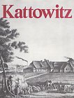 Kattowitz - seine Geschichte und Gegenwart: Ein Jubiläumsbuch zum 120. Gründungsjahr Fiction