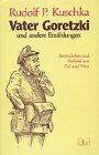 Vater Goretzki, Besinnliches und Heiteres aus Ost und West: Schlesische und gesamtdeutsche Geschichten Fiction Books