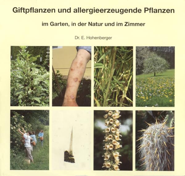Giftpflanzen und allergieerzeugende Pflanzen im Garten, in der Natur und im Zimmer Garden & Plants