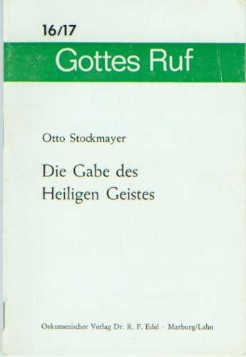 Die Gabe des Heiligen Geistes (Heftreihe Gottes Ruf) Books