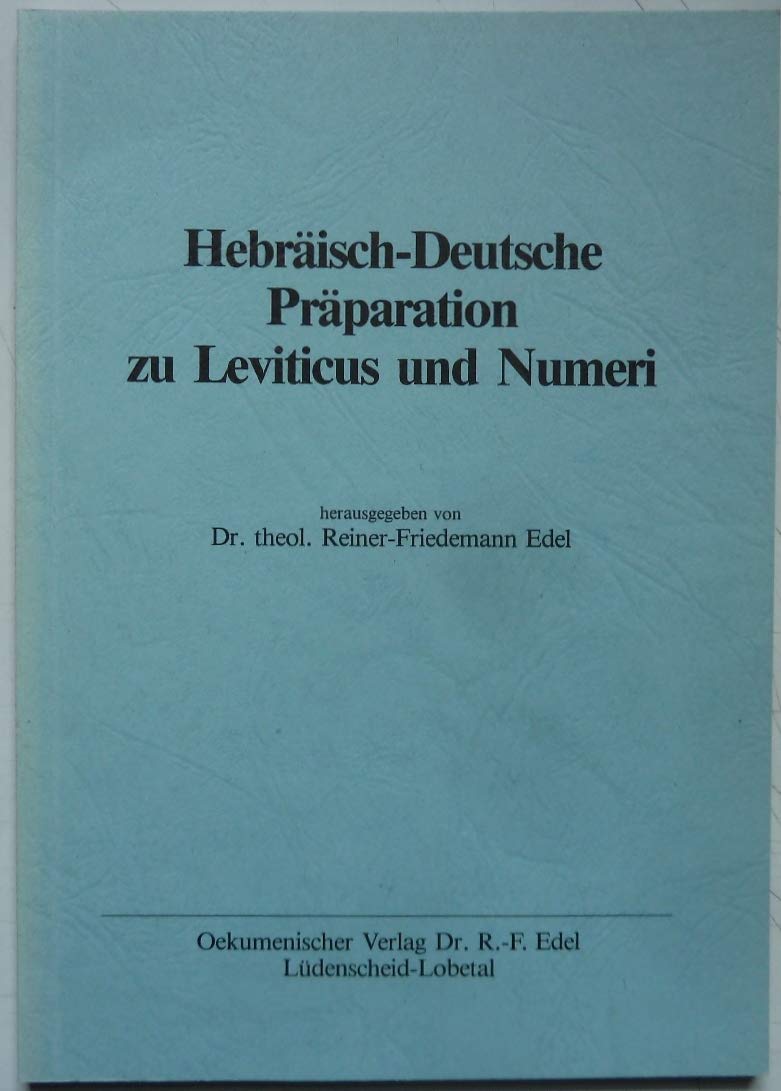 Hebräisch-Deutsche Präparation zu Leviticus und Numeri Social Sciences
