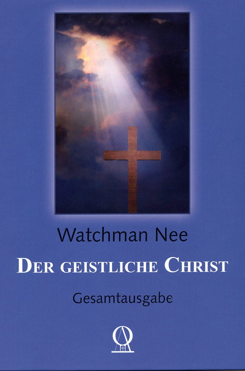 Der geistliche Christ: Gesamtausgabe Religion & Esotericism