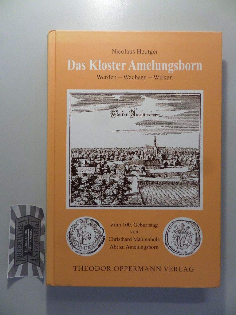 Das Kloster Amelungsborn: Werden - Wachsen - Wirken Religion & Esotericism