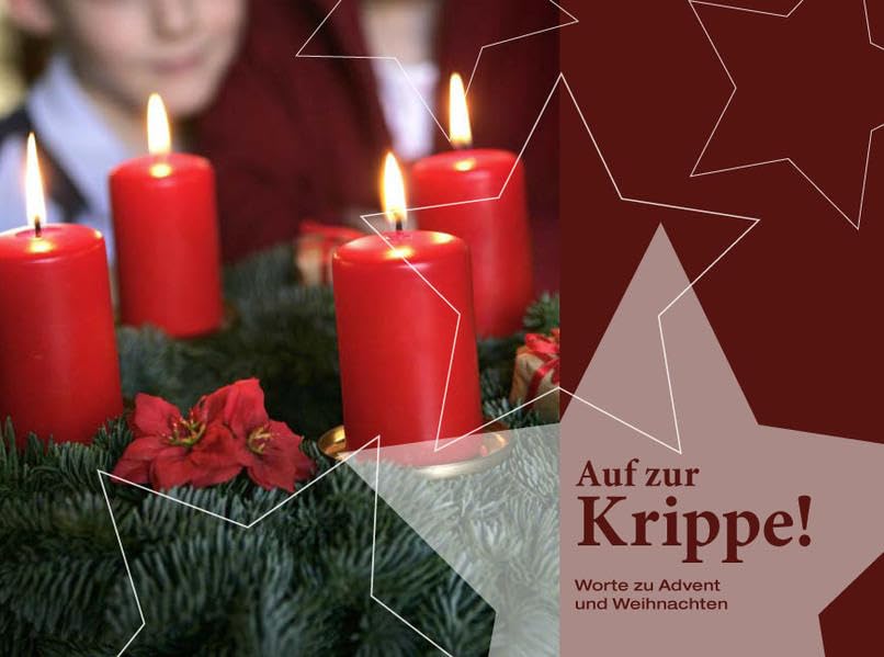 Auf zur Krippe!: Worte zu Advent und Weihnachten Religion & Esotericism