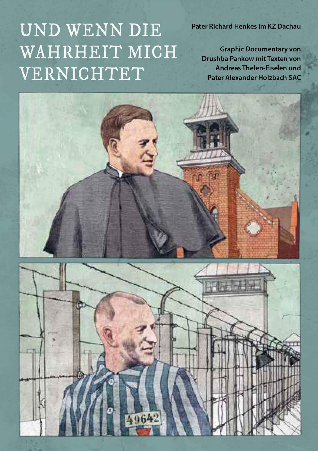 Und wenn die Wahrheit mich vernichtet (Schülerausgabe): Pater Richard Henkes im KZ Dachau Politics & Society