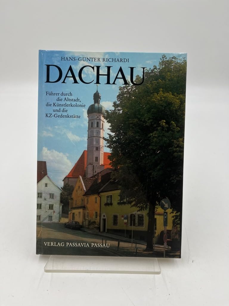 Dachau. Führer durch die Altstadt, die Künstlerkolonie und die KZ-Gedenkstätte Books
