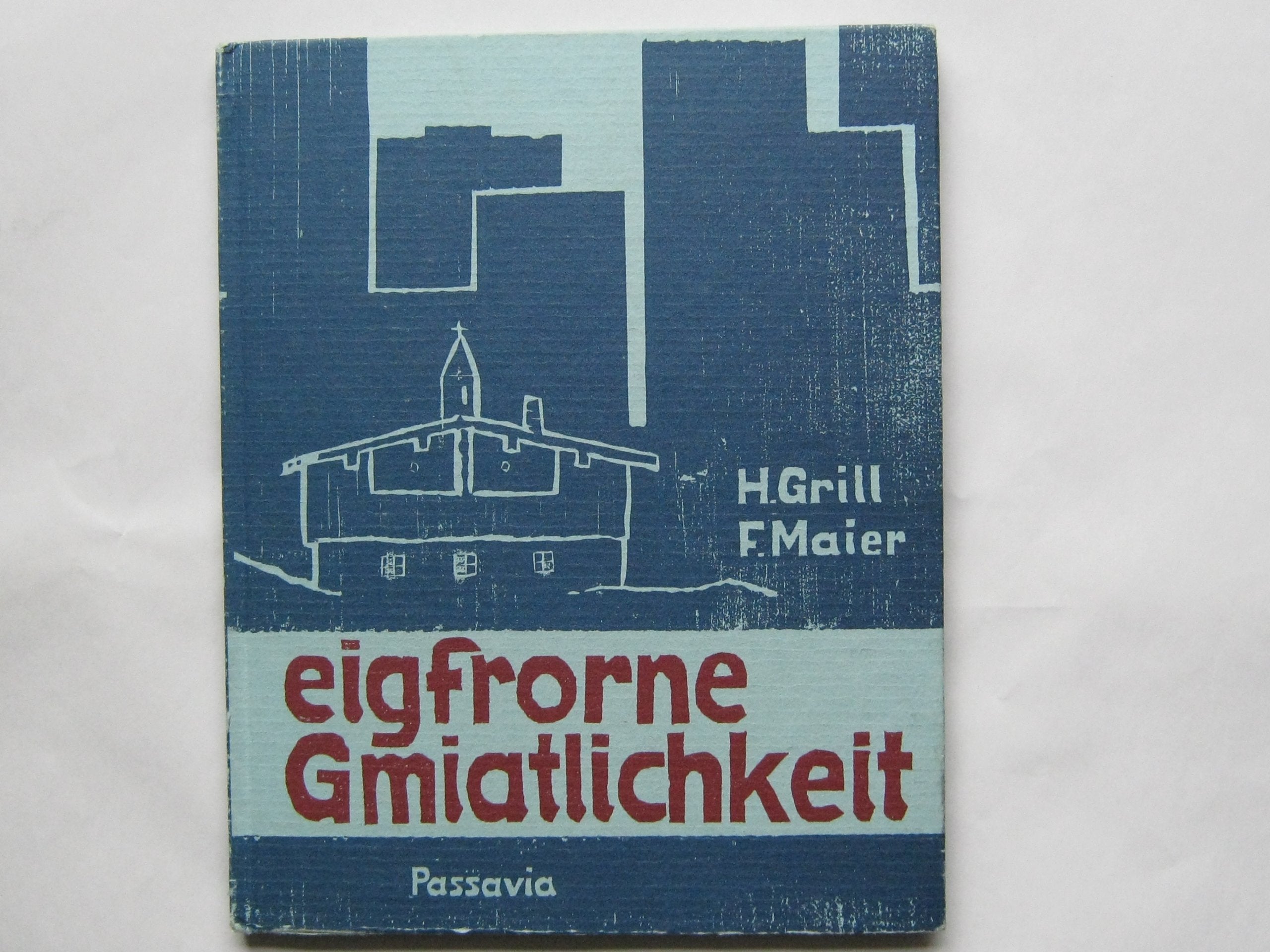 Eigfrorne Gmiatlichkeit: Bairische Gedichte und Epigramme (Die Brennessel-Presse) Books