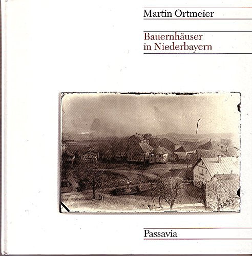 Bauernhäuser in Niederbayern Architecture Books