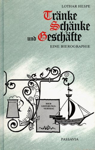 Tränke, Schänke und Geschäfte. Eine Bierographie Books
