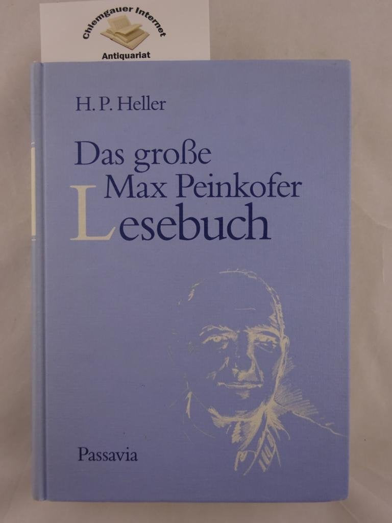 Das grosse Max Peinkofer Lesebuch: Geschichten und Geschichte - Aus unserer schönen Heimat Contemporary literature