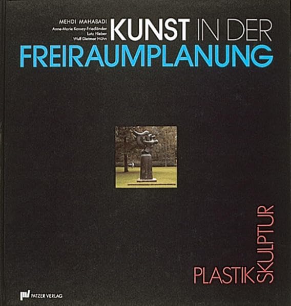 Kunst in der Freiraumplanung: Plastik /Skulptur Architecture