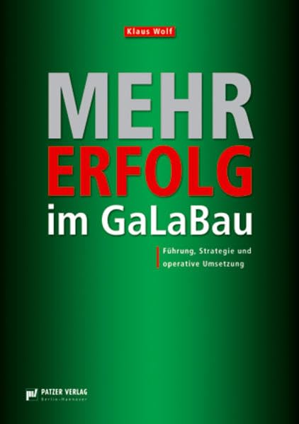 Mehr-Erfolg im GaLaBau: Führung, Strategie und operative Umsetzung Law
