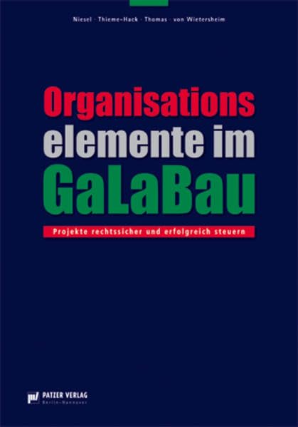 Organisationselemente im GaLaBau: Projekte rechtssicher und erfolgreich steuern Law