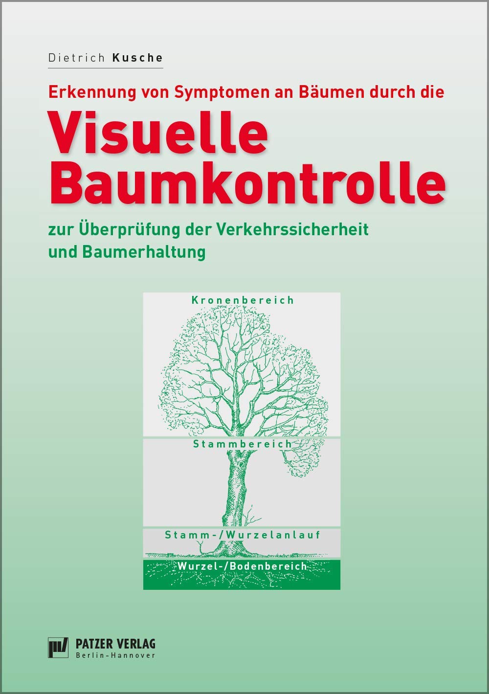 Visuelle Baumkontrolle: Erkennung von Symptomen an Bäumen durch die visuelle Baumkontrolle zur Überprüfung der Verkehrssicherheit und der Baumerhaltung Natural Sciences