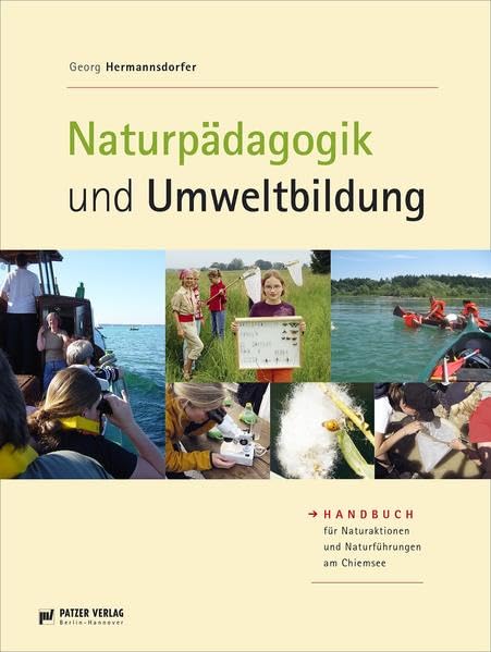 Naturpädagogik und Umweltbildung: Handbuch für Naturaktionen und Naturführungen am Chiemsee Mathematics
