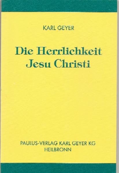 Die Herrlichkeit Jesu Christi (Paulus-Paperback - Wege ins Wort) Religion & Esotericism