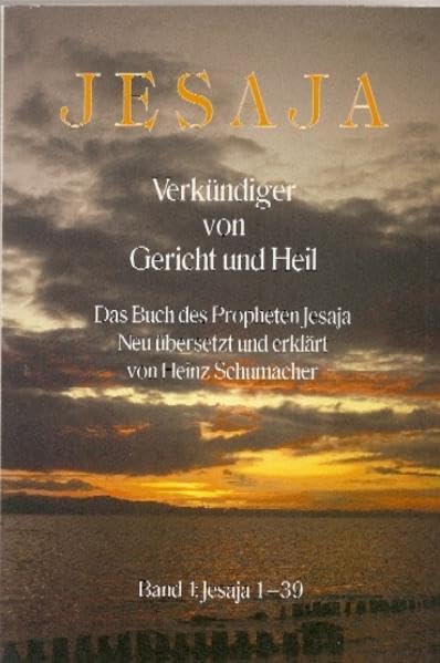 Jesaja Band 1 (Kapitel 1-39): Verkündiger von Gericht und Heil Religion & Esotericism