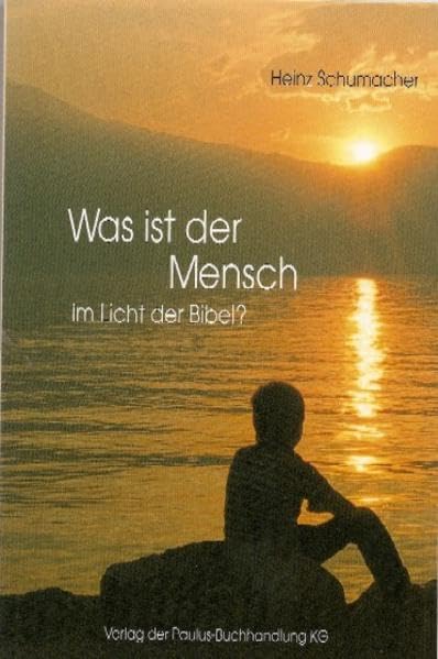 Was ist der Mensch im Licht der Bibel? Religion & Esotericism