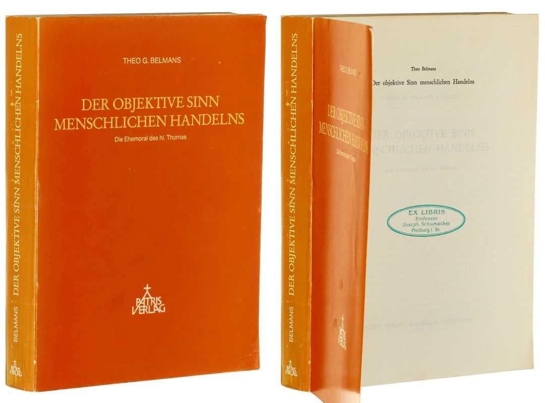 Der objektive Sinn menschlichen Handelns: Die authentische Ehemoral des heiligen Thomas von Aquin Politics & History