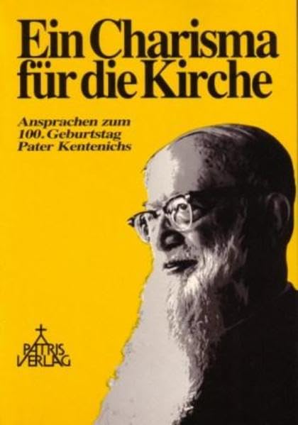 Ein Charisma für die Kirche: Ansprachen zum 100. Geburtstag von Pater Kentenich Religion & Esotericism