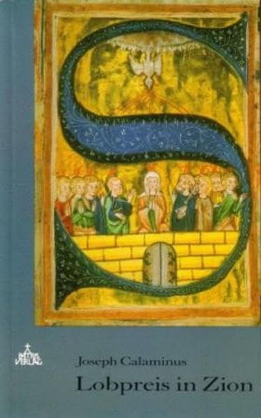 Lobpreis in Zion: Maria als Zion des Neuen Bundes Religion & Esotericism